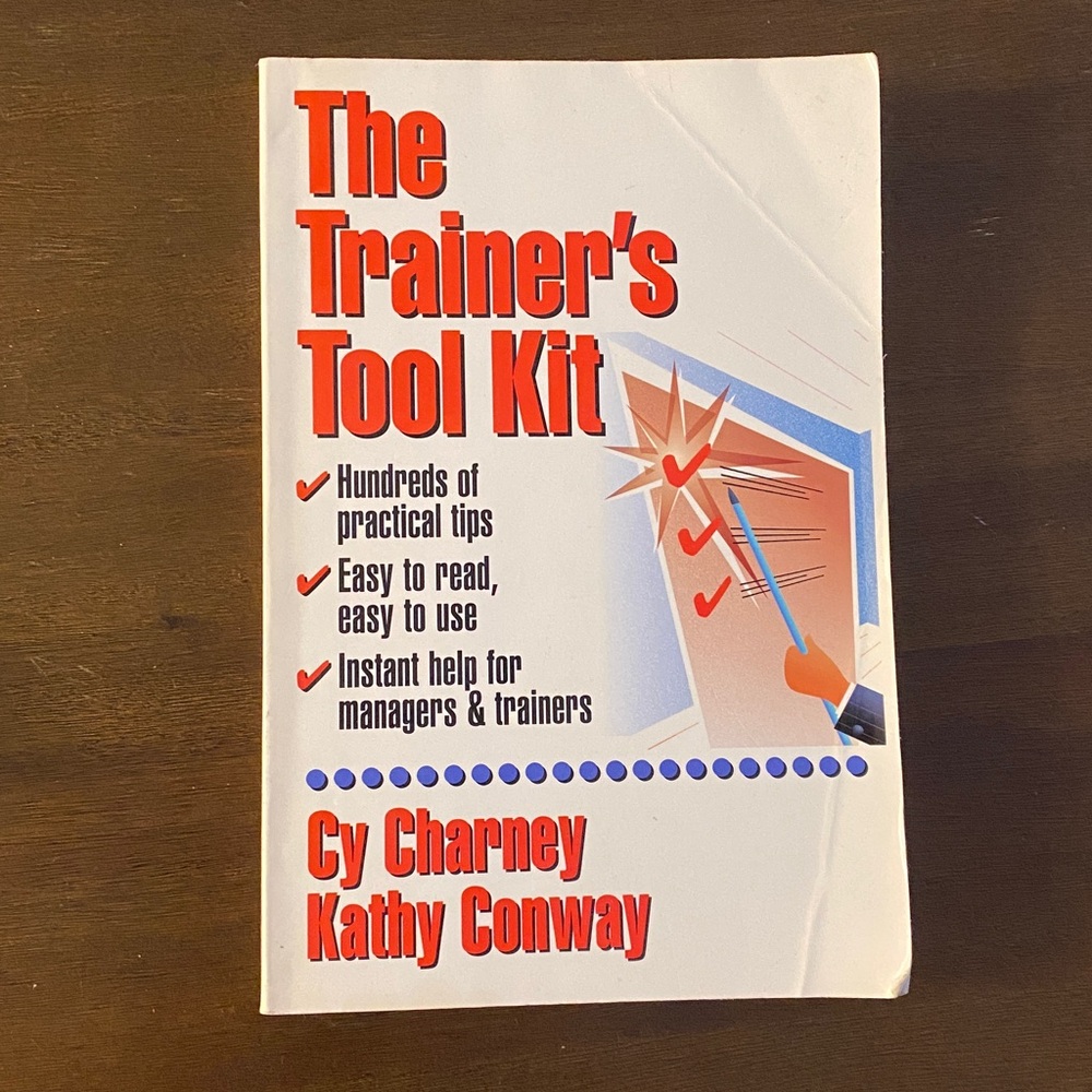 The Trainer's Tool Kit by Cy Charney and Kathy Conway